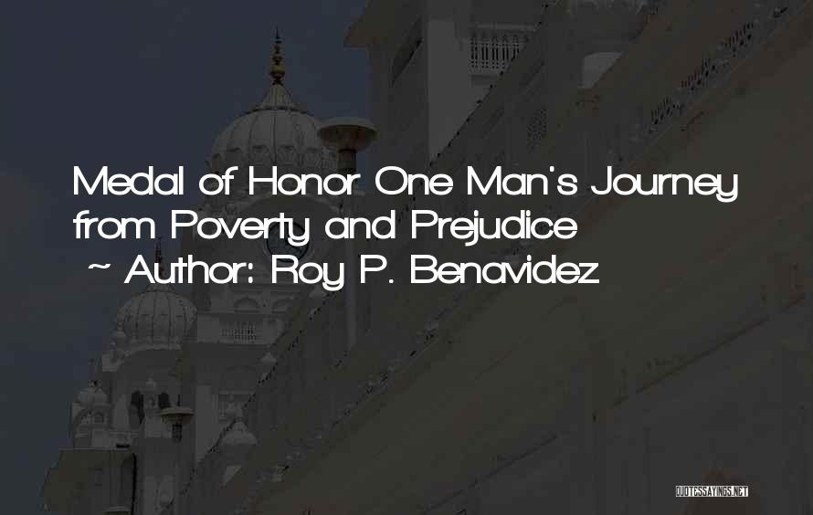 Roy P. Benavidez Quotes: Medal Of Honor One Man's Journey From Poverty And Prejudice