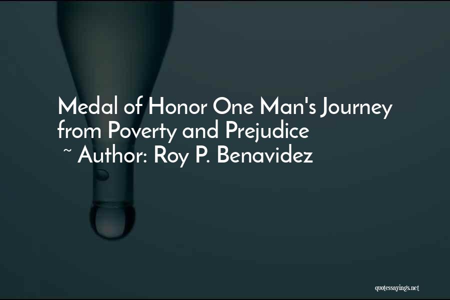 Roy P. Benavidez Quotes: Medal Of Honor One Man's Journey From Poverty And Prejudice