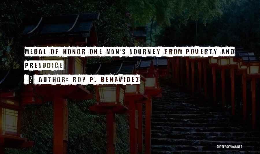 Roy P. Benavidez Quotes: Medal Of Honor One Man's Journey From Poverty And Prejudice