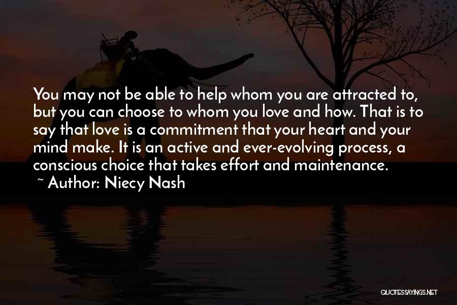 Niecy Nash Quotes: You May Not Be Able To Help Whom You Are Attracted To, But You Can Choose To Whom You Love