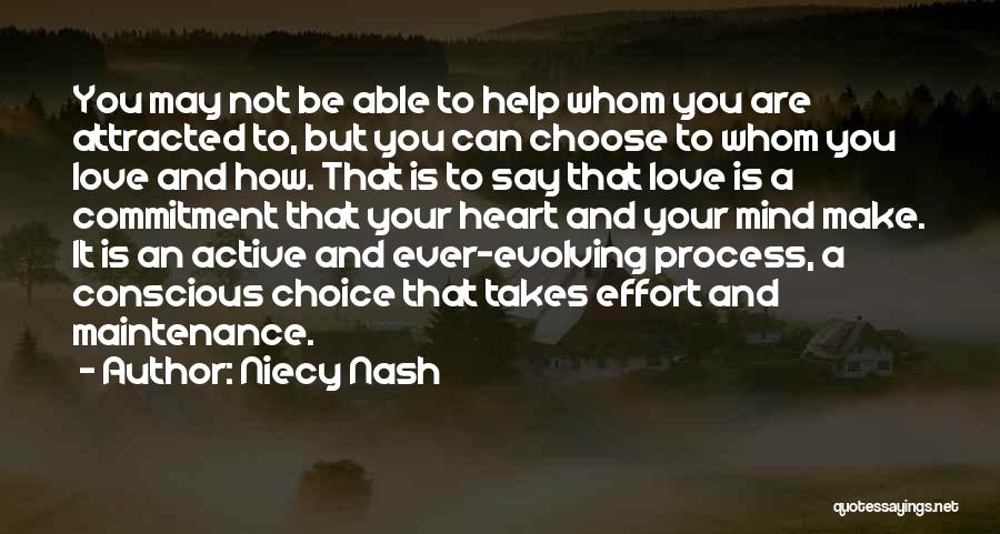 Niecy Nash Quotes: You May Not Be Able To Help Whom You Are Attracted To, But You Can Choose To Whom You Love