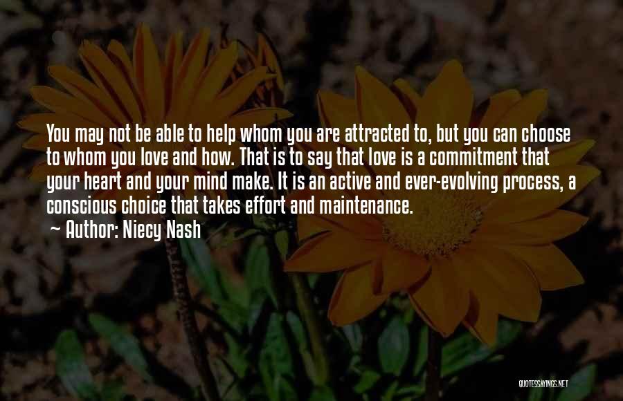 Niecy Nash Quotes: You May Not Be Able To Help Whom You Are Attracted To, But You Can Choose To Whom You Love