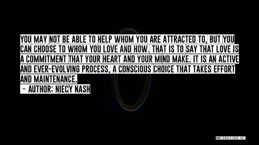 Niecy Nash Quotes: You May Not Be Able To Help Whom You Are Attracted To, But You Can Choose To Whom You Love