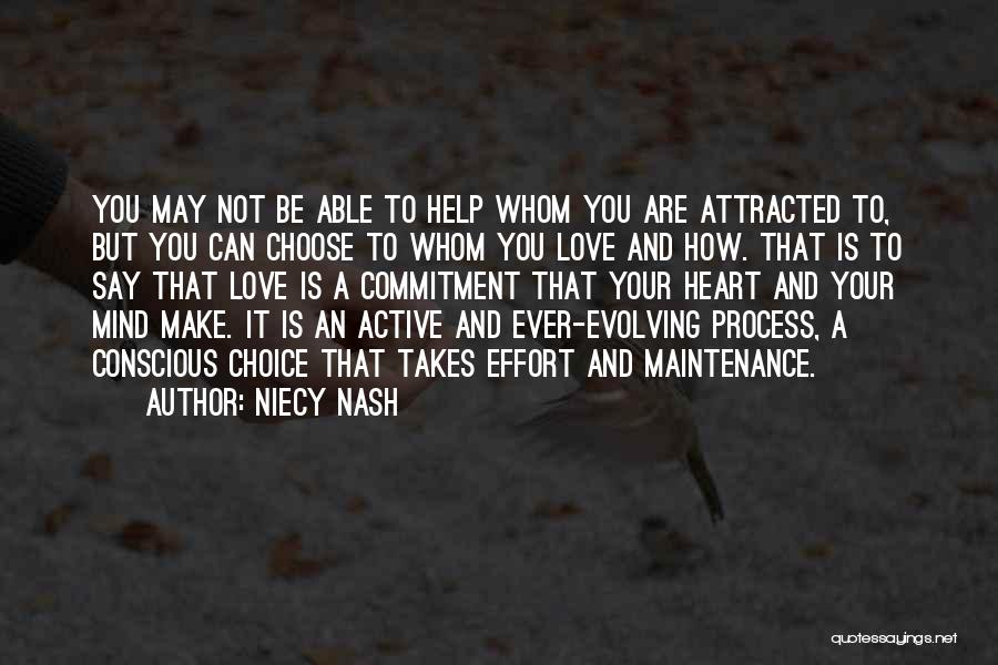 Niecy Nash Quotes: You May Not Be Able To Help Whom You Are Attracted To, But You Can Choose To Whom You Love