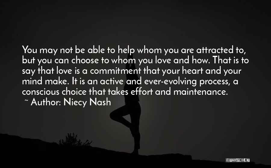 Niecy Nash Quotes: You May Not Be Able To Help Whom You Are Attracted To, But You Can Choose To Whom You Love