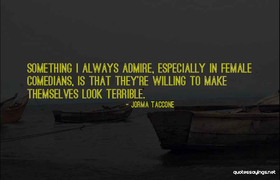 13860 Quotes By Jorma Taccone 13860 Quotes By Jorma Taccone