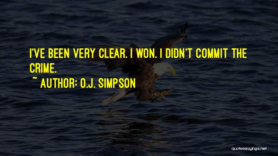 O.J. Simpson Quotes: I've Been Very Clear. I Won. I Didn't Commit The Crime.