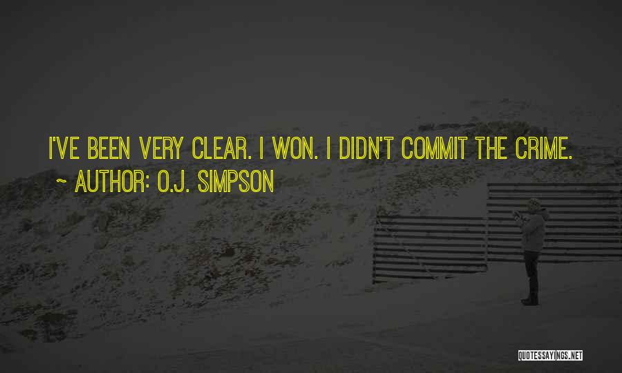 O.J. Simpson Quotes: I've Been Very Clear. I Won. I Didn't Commit The Crime.