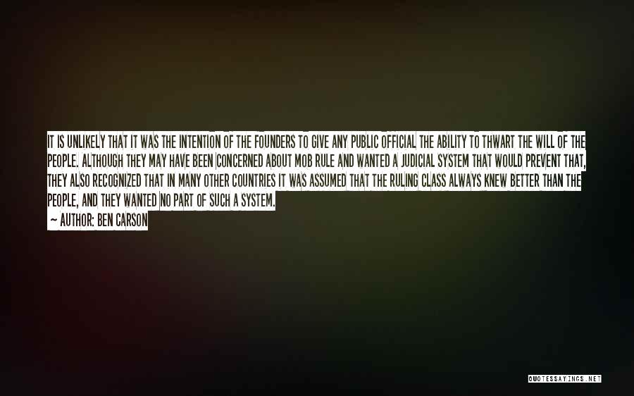 Ben Carson Quotes: It Is Unlikely That It Was The Intention Of The Founders To Give Any Public Official The Ability To Thwart