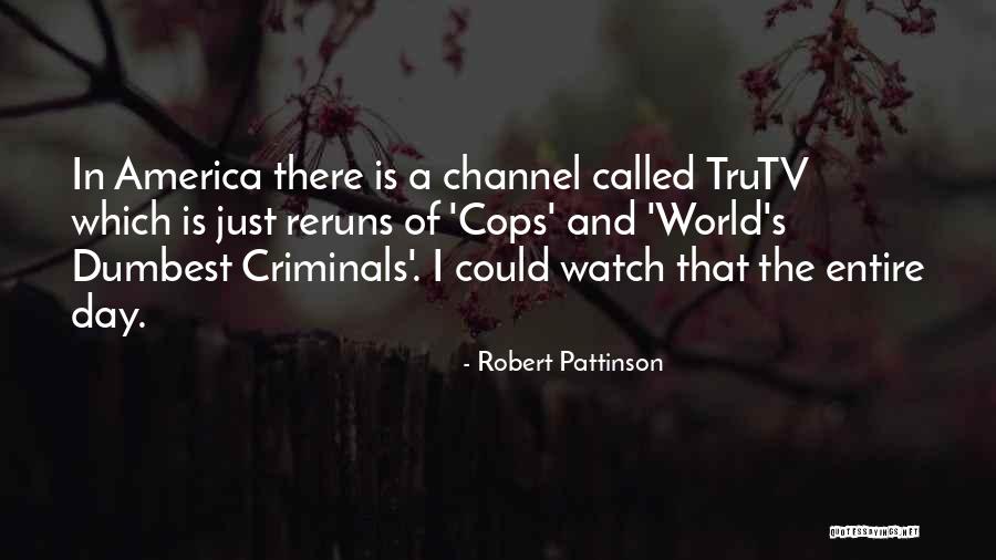 13888 Quotes By Robert Pattinson 13888 Quotes By Robert Pattinson