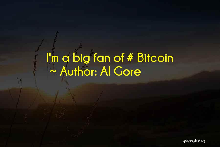 Al Gore Quotes: I'm A Big Fan Of # Bitcoin