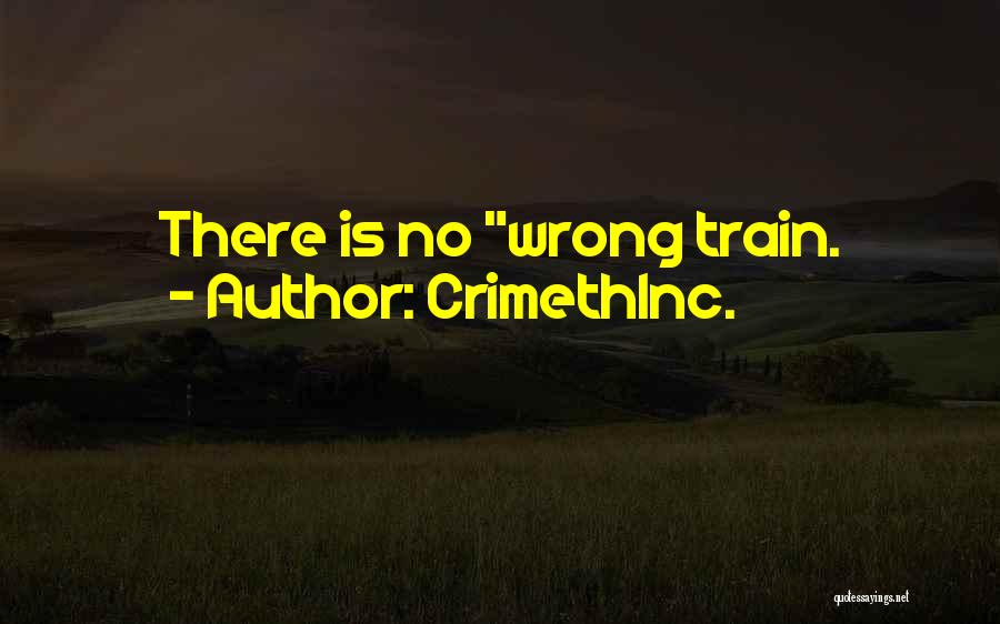 CrimethInc. Quotes: There Is No Wrong Train.