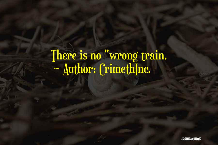 CrimethInc. Quotes: There Is No Wrong Train.