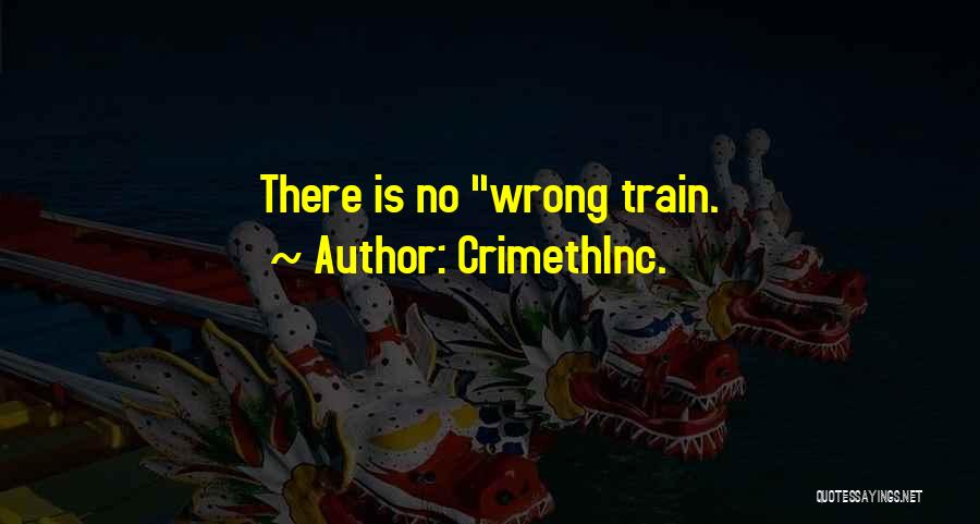 CrimethInc. Quotes: There Is No Wrong Train.