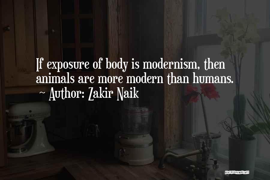 Zakir Naik Quotes: If Exposure Of Body Is Modernism, Then Animals Are More Modern Than Humans.