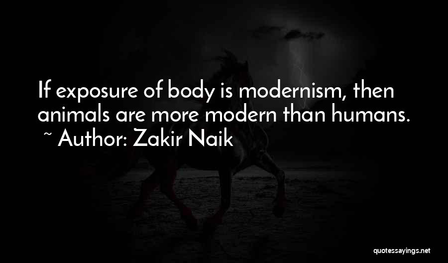 Zakir Naik Quotes: If Exposure Of Body Is Modernism, Then Animals Are More Modern Than Humans.