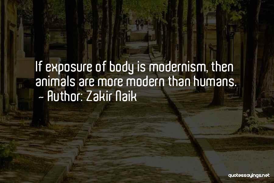 Zakir Naik Quotes: If Exposure Of Body Is Modernism, Then Animals Are More Modern Than Humans.