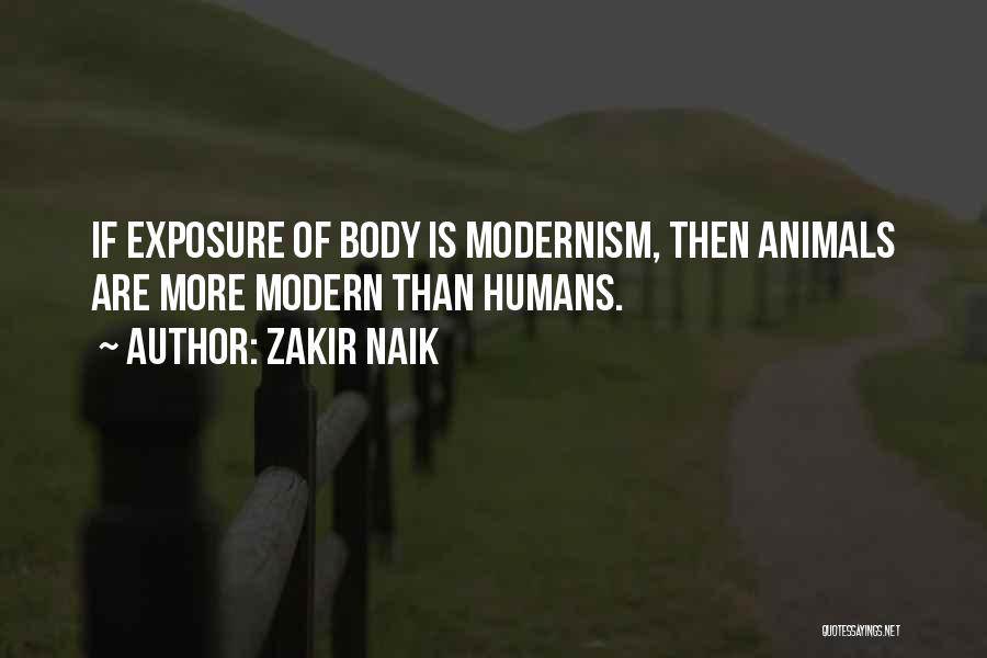 Zakir Naik Quotes: If Exposure Of Body Is Modernism, Then Animals Are More Modern Than Humans.