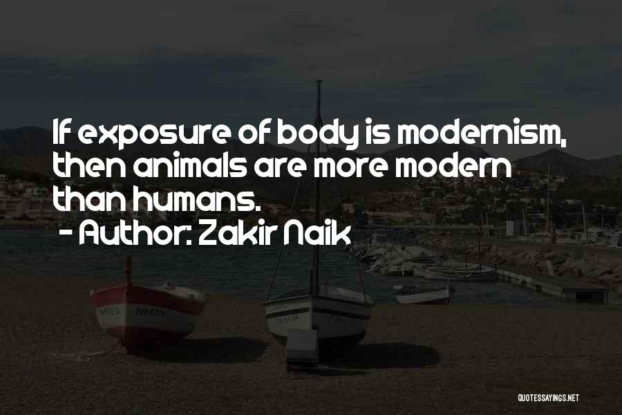 Zakir Naik Quotes: If Exposure Of Body Is Modernism, Then Animals Are More Modern Than Humans.