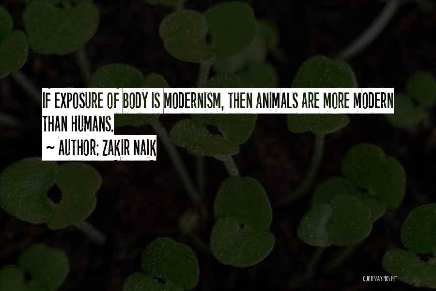 Zakir Naik Quotes: If Exposure Of Body Is Modernism, Then Animals Are More Modern Than Humans.