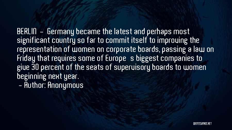 Anonymous Quotes: Berlin - Germany Became The Latest And Perhaps Most Significant Country So Far To Commit Itself To Improving The Representation