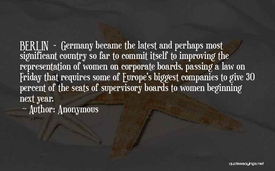 Anonymous Quotes: Berlin - Germany Became The Latest And Perhaps Most Significant Country So Far To Commit Itself To Improving The Representation