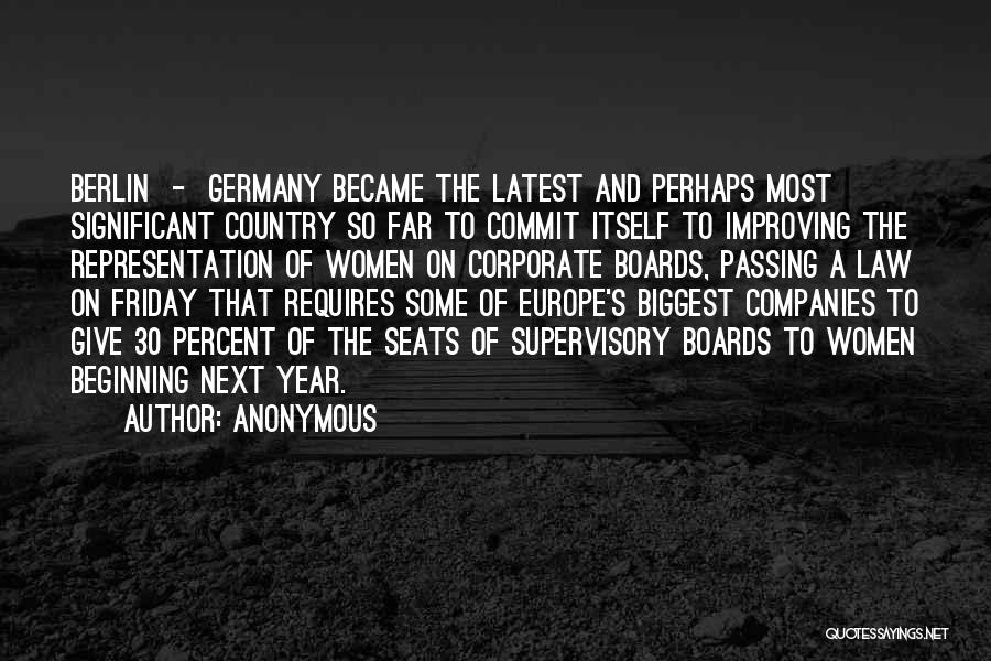 Anonymous Quotes: Berlin - Germany Became The Latest And Perhaps Most Significant Country So Far To Commit Itself To Improving The Representation