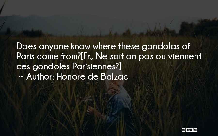 Honore De Balzac Quotes: Does Anyone Know Where These Gondolas Of Paris Come From?[fr., Ne Sait On Pas Ou Viennent Ces Gondoles Parisiennes?]