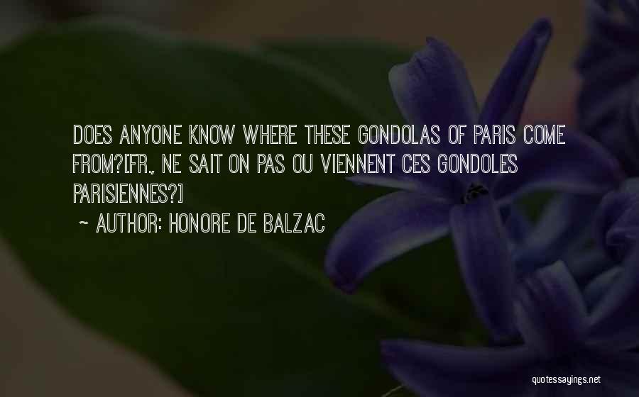 Honore De Balzac Quotes: Does Anyone Know Where These Gondolas Of Paris Come From?[fr., Ne Sait On Pas Ou Viennent Ces Gondoles Parisiennes?]