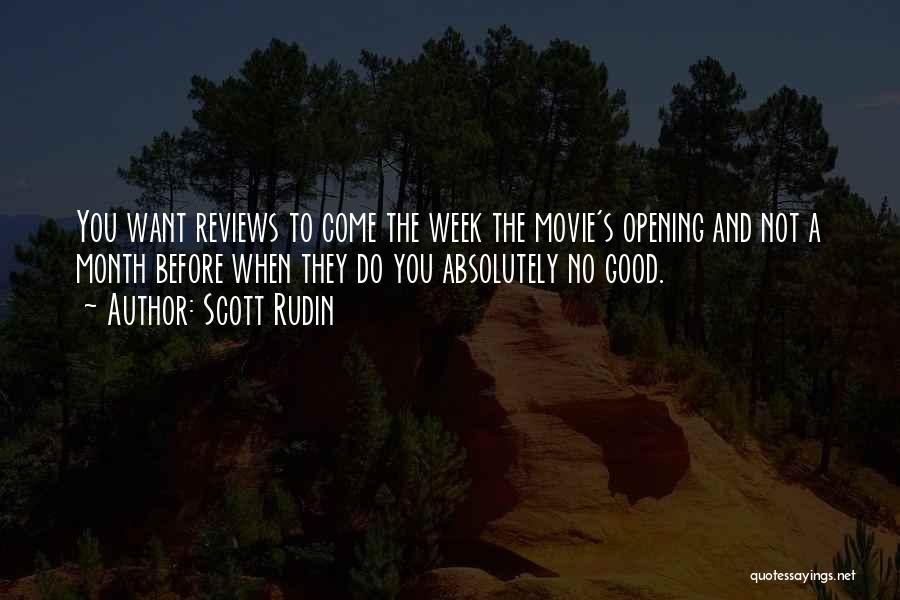 Scott Rudin Quotes: You Want Reviews To Come The Week The Movie's Opening And Not A Month Before When They Do You Absolutely