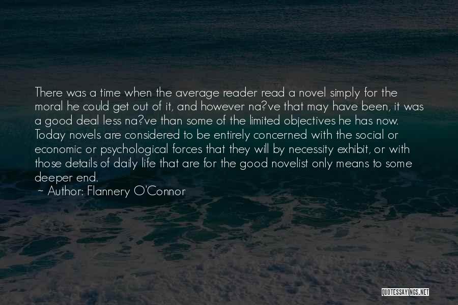 Flannery O'Connor Quotes: There Was A Time When The Average Reader Read A Novel Simply For The Moral He Could Get Out Of