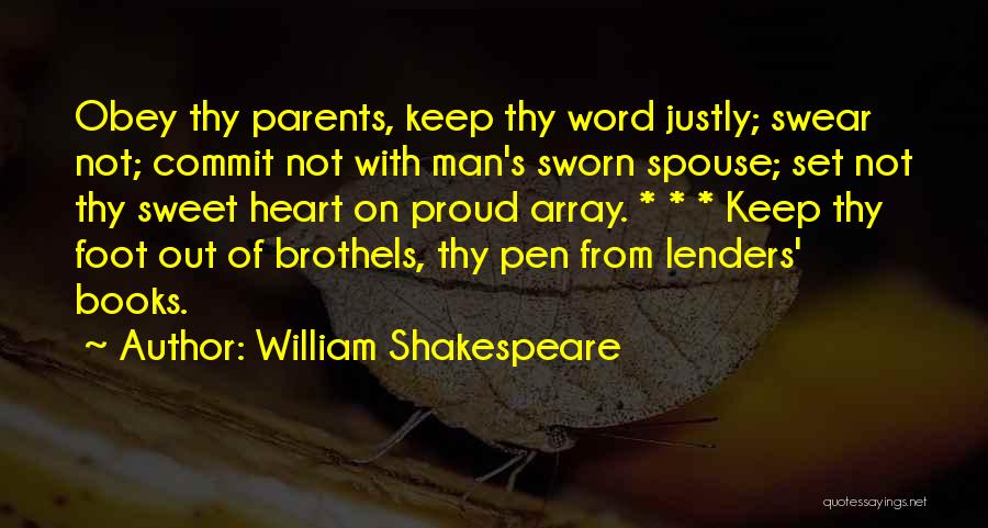 William Shakespeare Quotes: Obey Thy Parents, Keep Thy Word Justly; Swear Not; Commit Not With Man's Sworn Spouse; Set Not Thy Sweet Heart