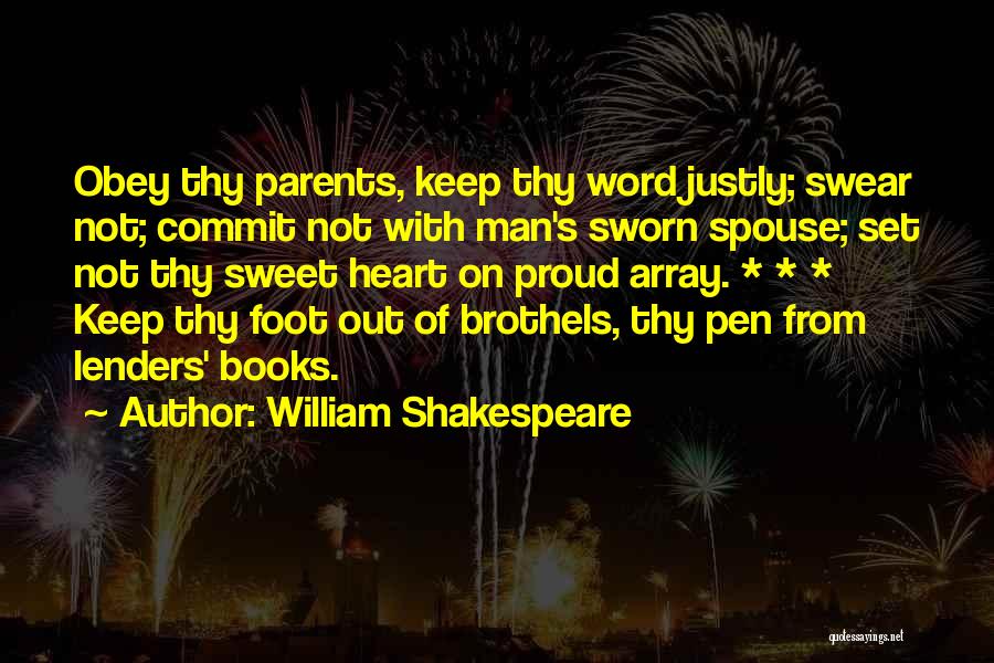 William Shakespeare Quotes: Obey Thy Parents, Keep Thy Word Justly; Swear Not; Commit Not With Man's Sworn Spouse; Set Not Thy Sweet Heart