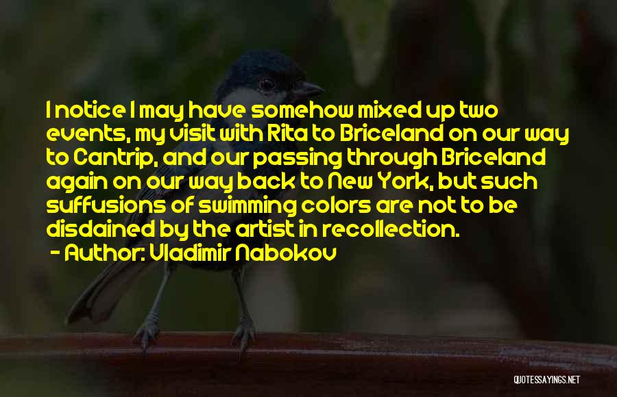 Vladimir Nabokov Quotes: I Notice I May Have Somehow Mixed Up Two Events, My Visit With Rita To Briceland On Our Way To