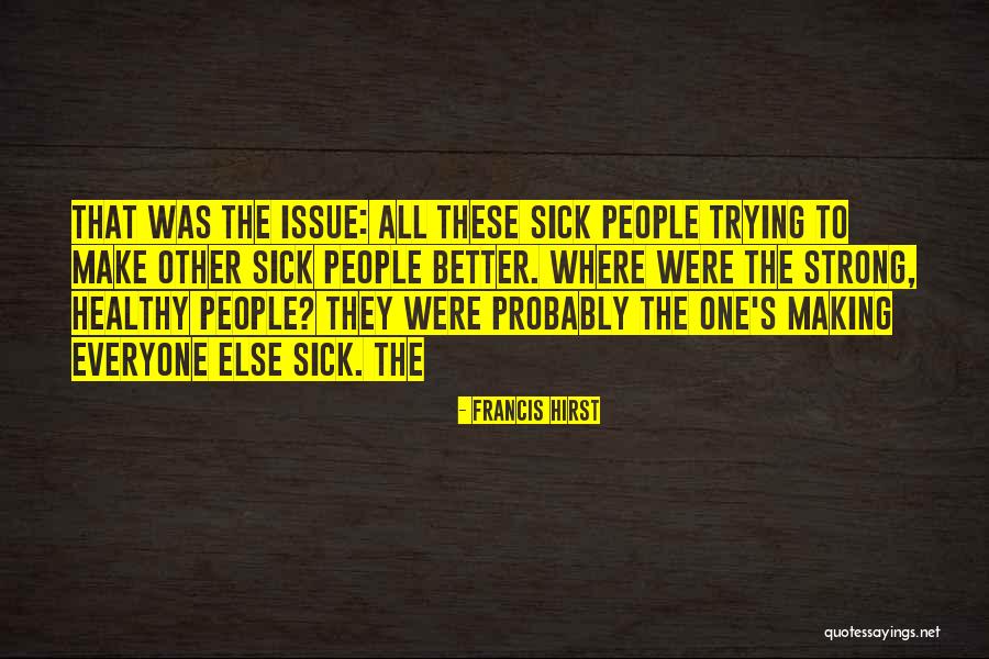 13as698h131 Quotes By Francis Hirst 13as698h131 Quotes By Francis Hirst