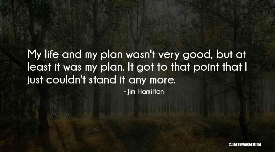 13gok0n1am060 10 Quotes By Jim Hamilton 13gok0n1am060 10 Quotes By Jim Hamilton