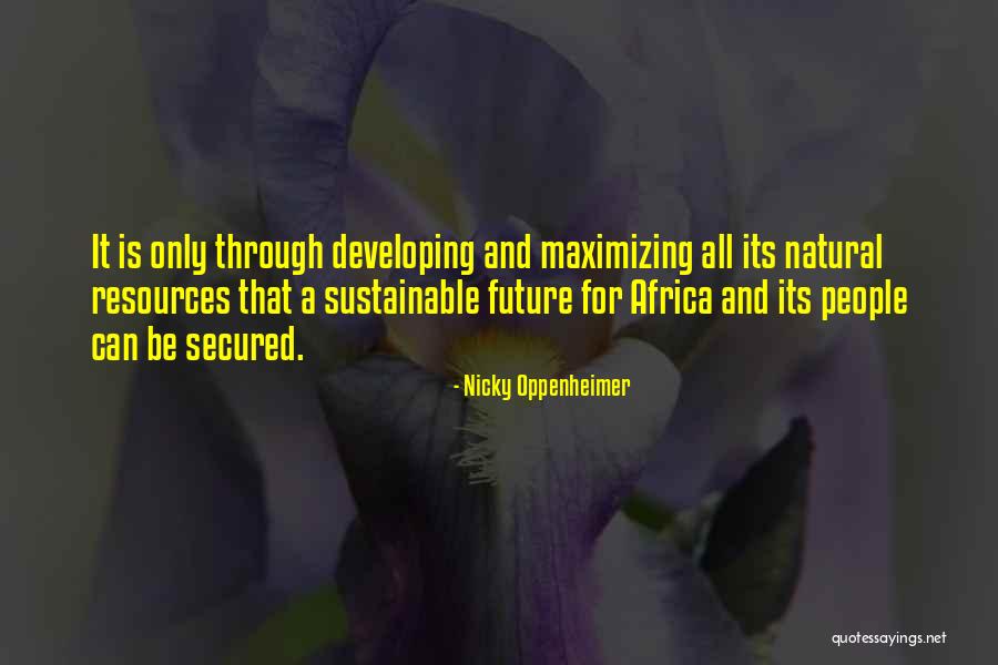 13in Quotes By Nicky Oppenheimer 13in Quotes By Nicky Oppenheimer