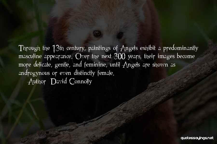 13th Century Quotes By David Connolly