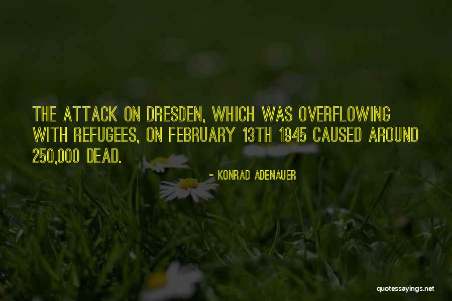 13th Quotes By Konrad Adenauer 13th Quotes By Konrad Adenauer