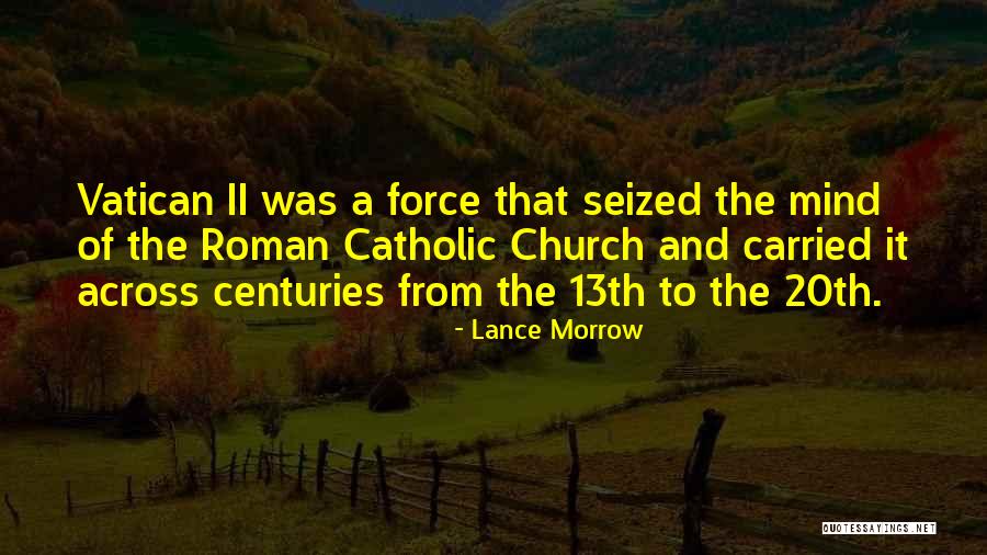 13th Quotes By Lance Morrow 13th Quotes By Lance Morrow