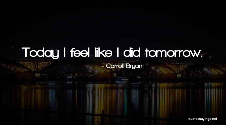 13thstreethomesales Quotes By Carroll Bryant 13thstreethomesales Quotes By Carroll Bryant