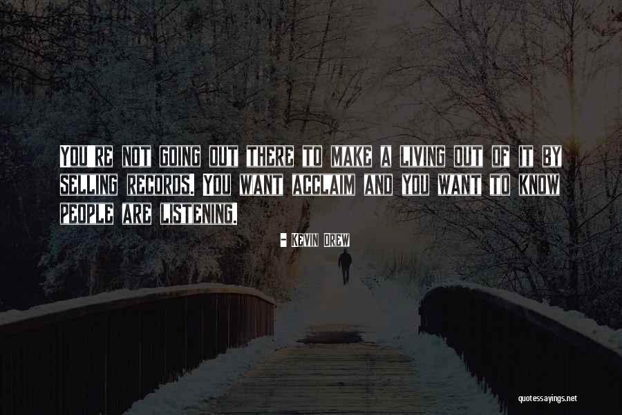 14 Above Quotes By Kevin Drew 14 Above Quotes By Kevin Drew