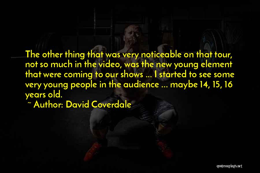 14 Years Old Quotes By David Coverdale