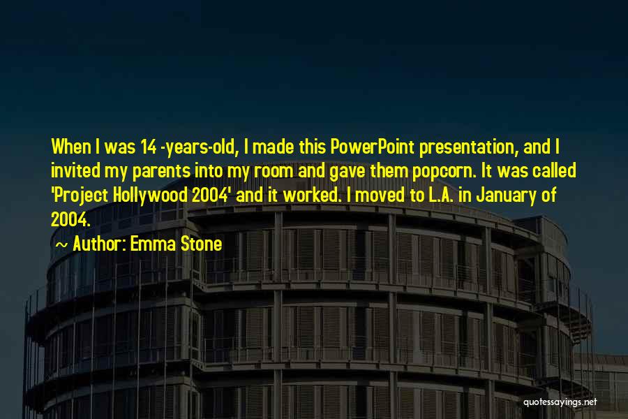 14 Years Old Quotes By Emma Stone