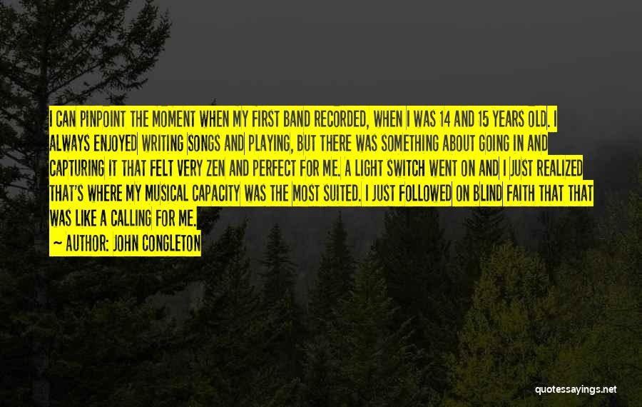 14 Years Old Quotes By John Congleton