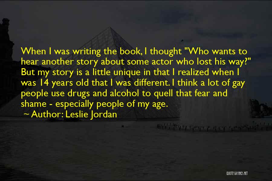 14 Years Old Quotes By Leslie Jordan