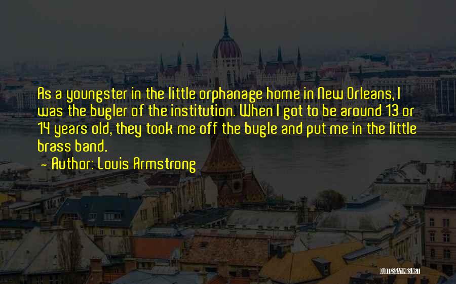 14 Years Old Quotes By Louis Armstrong