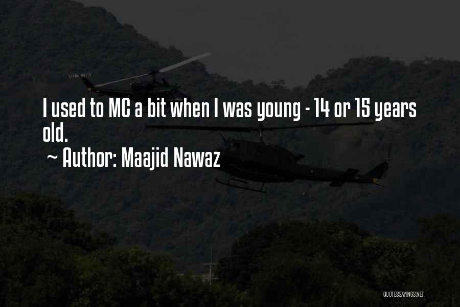 14 Years Old Quotes By Maajid Nawaz