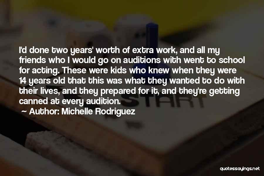 14 Years Old Quotes By Michelle Rodriguez