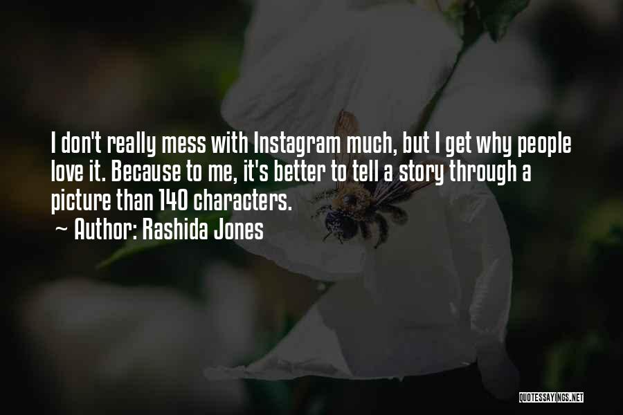 140 Characters Love Quotes By Rashida Jones